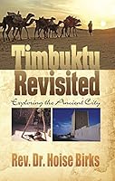 Timbuktu Revisited: Exploring the Ancient City 1495165973 Book Cover