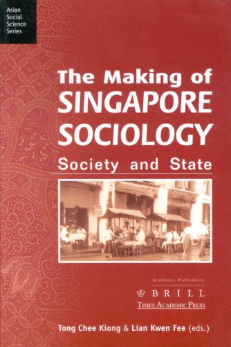 The Making of Singapore Sociology: State and Society: 2