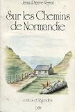  Sur les chemins de Normandie: Contes et légendes