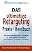 Produktbild Das ultimative Retargeting Praxis - Handbuch: Die effektivste Marketing Strategie für mehr Kunden (inkl. Facebook & Google Anleitung)