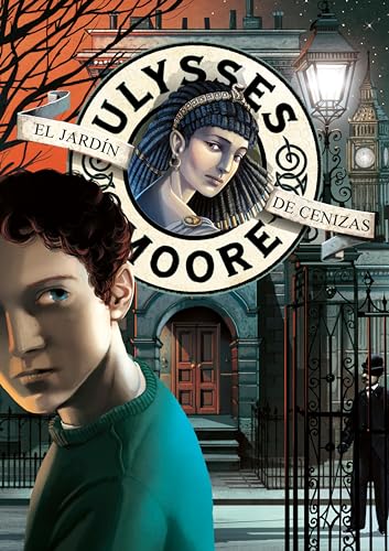 El Jardín de Cenizas (Serie Ulysses Moore 11)