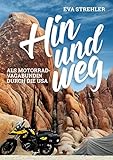 motorradtour usa tipps  Hin und weg: Als Motorrad-Vagabundin durch die USA