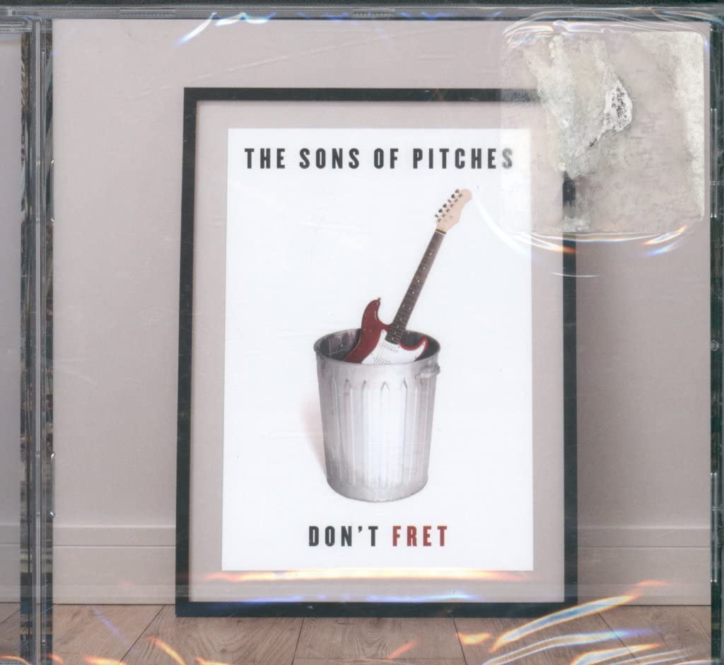 Sons of Pitches Don't Fret CD Europe Absolute 2017 Sealed - has sticker residue