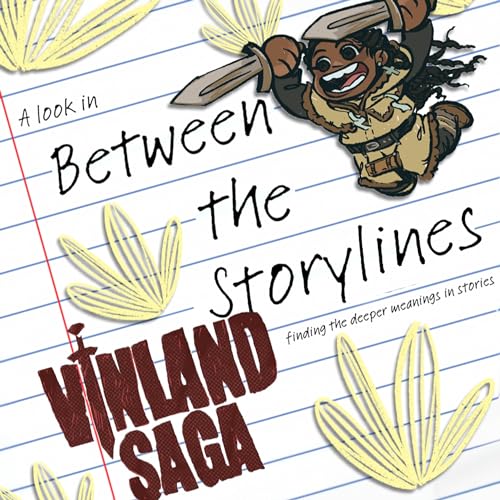 Chapter 2: Vinland Saga, The Essence of a True Warrior