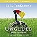 Unglued: Making Wise Choices in the Midst of Raw Emotions