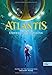 Atlantis: Unerwartete Entdeckung (Edel Kids Books)