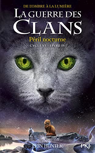 La guerre des Clans, cycle VI - tome 04 : Péril nocturne (04)