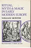 Ritual, Myth and Magic in Early Modern Europe
