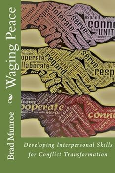Paperback Waging Peace: Developing Interpersonal Skills for Conflict Transformation Book