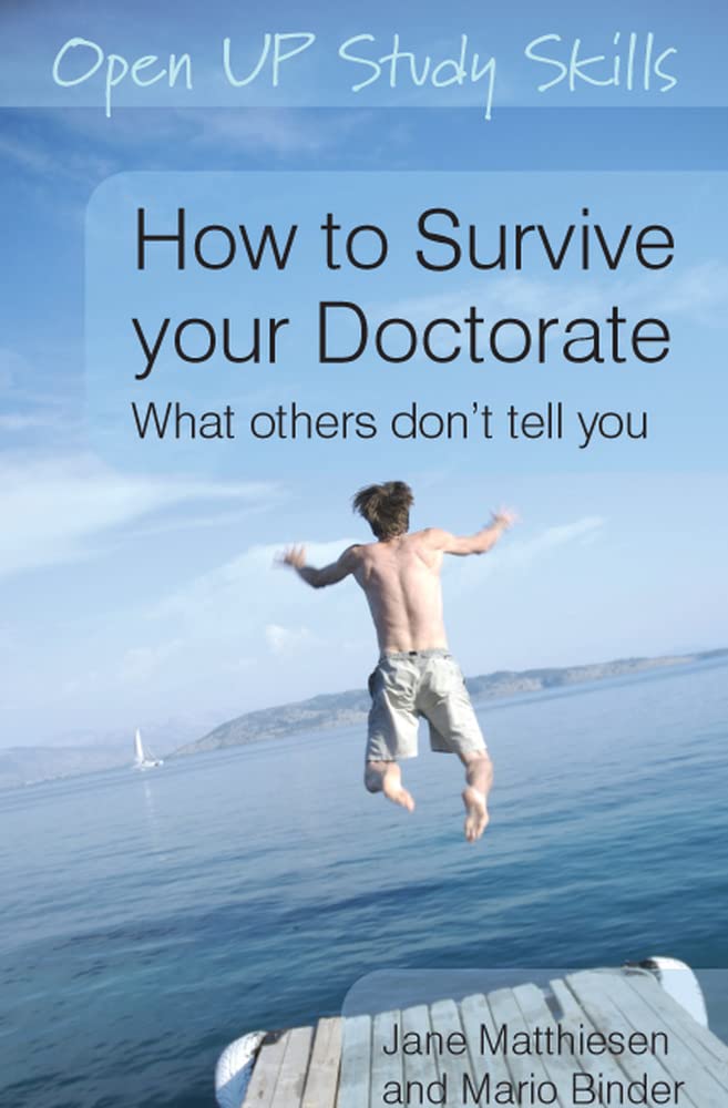 How To Survive Your Doctorate