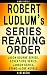 Robert Ludlum Series Reading Order: Series List - In Order: Jason Bourne series, Covert-One series, Janson series, Stand-alone novels (Listastik Series Reading Order Book 15)