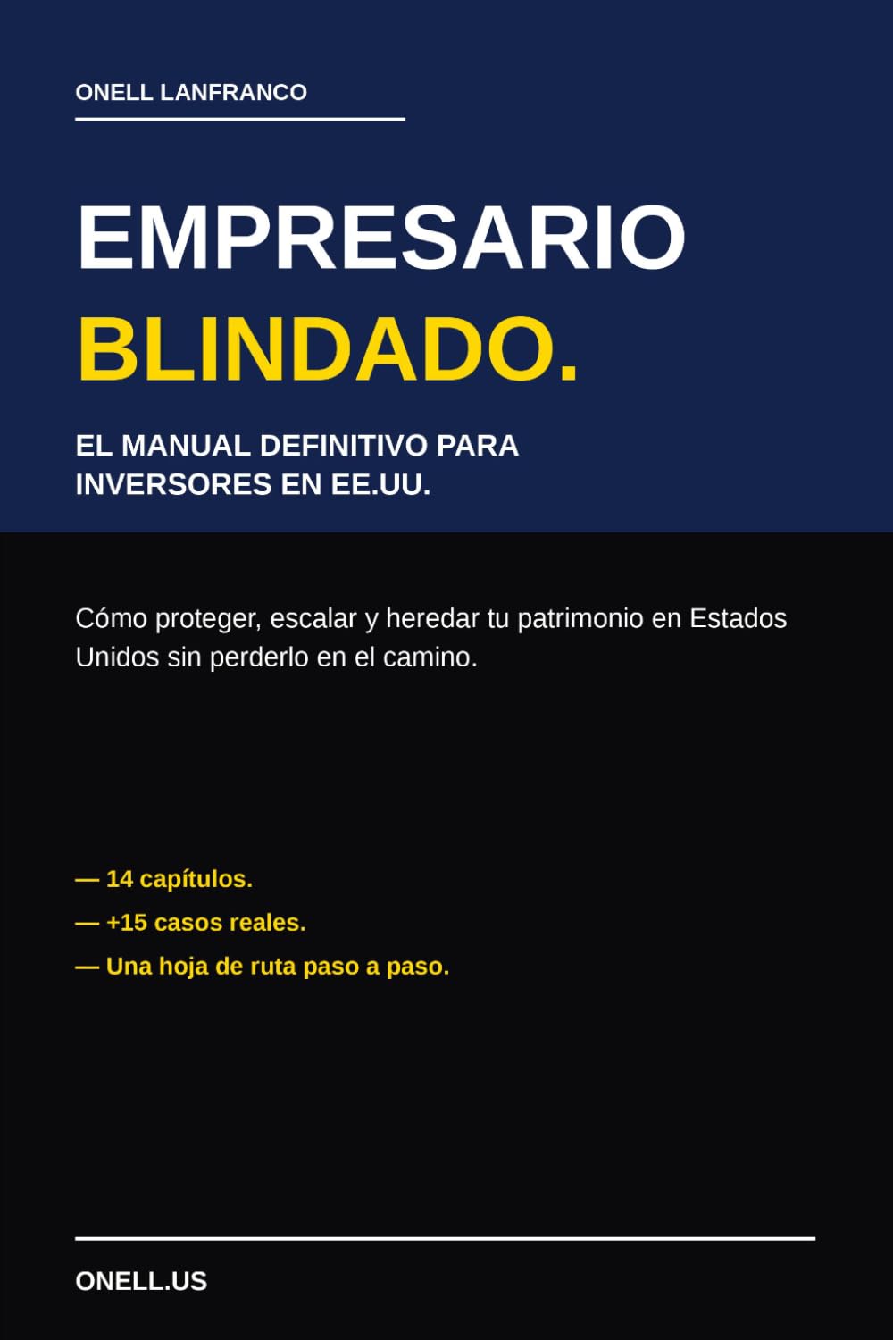 Empresario Blindado: El sistema que usan los inversores inteligentes para proteger, escalar y heredar su patrimonio en Estados Unidos