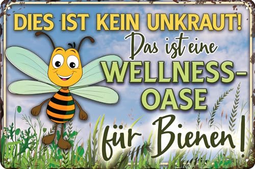 Wetterfestes 30 x 20 cm Blechschild – Kein Unkraut/Wellness Oase - mit lustigen Spruch für Natur Liebhaber und Bienen Fans