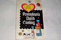 Pennsylvania Dutch Cooking -- Traditional Dutch Dishes -- Cookbook B0012UKYKI Book Cover