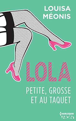 Télécharger Lola S1.E4 - Petite, grosse et au taquet (Lola 1 t. 4) livre En ligne