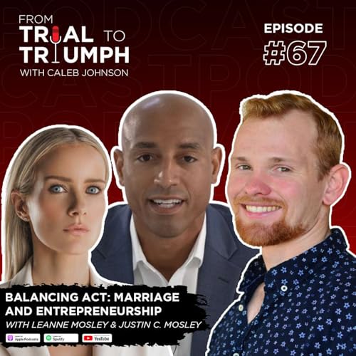 From Trial to Triumph 67: Balancing Act: Marriage and Entrepreneurship