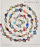 Vitamin C+, Collage in Contemporary Art (Arte)