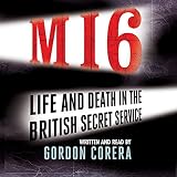 MI6: Life and Death in the British Secret Service