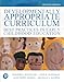 Developmentally Appropriate Curriculum: Best Practices in Early Childhood Education