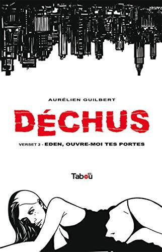 Déchus - Volume 2 : Eden, ouvre-moi tes portes (Version érotique) Déchus - Volume 2 : Eden, ouvre-moi tes portes (Version érotique)
