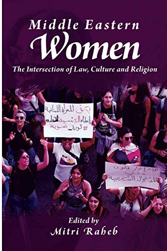 Middle Eastern Women: The Intersection of Law, Culture and Religion