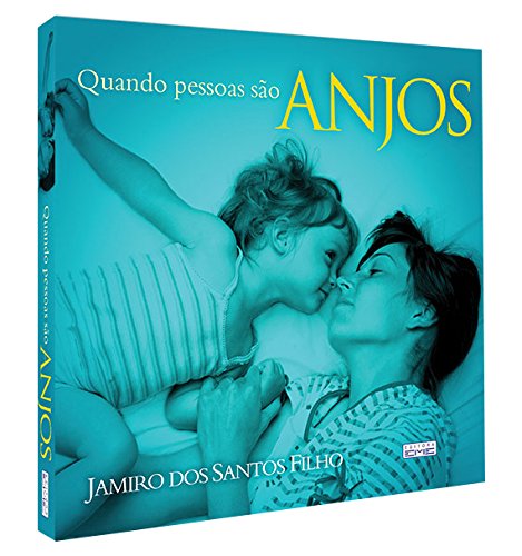 Quando Pessoas São Anjos