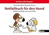 Notfallbuch für den Hund: Kleiner Leitfaden zur Ersten Hilfe