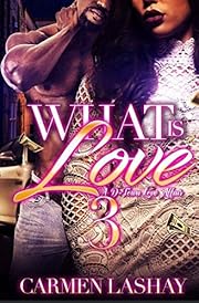 WHAT IS LOVE 3: A D-Town Love Affair