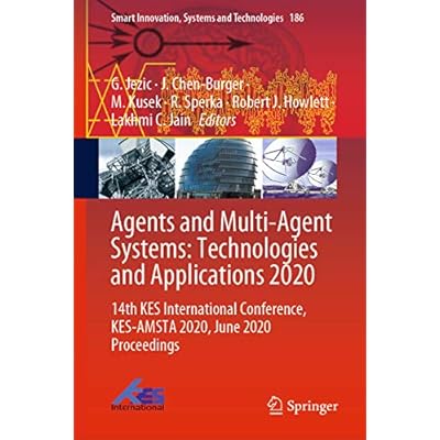 Agents and Multi-Agent Systems: Technologies and Applications 2020: 14th KES International Conference, KES-AMSTA 2020, June 2020 Proceedings