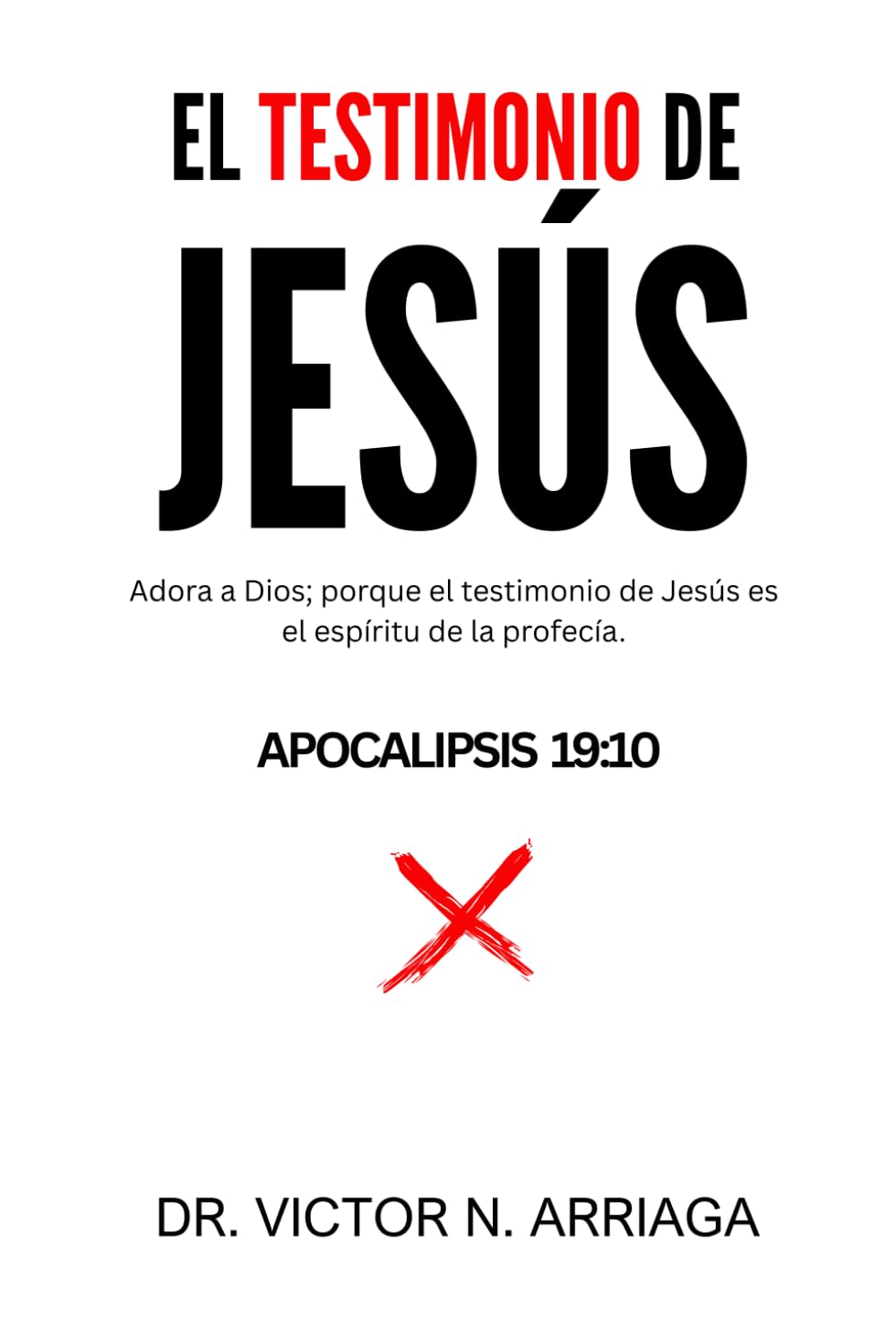 EL TESTIMONIO DE JESUS: El Espíritu de la Profecía que aún habla en la Iglesia de Cristo