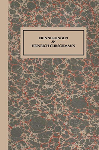 Erinnerungen an Heinrich Curschmann (German Edition)