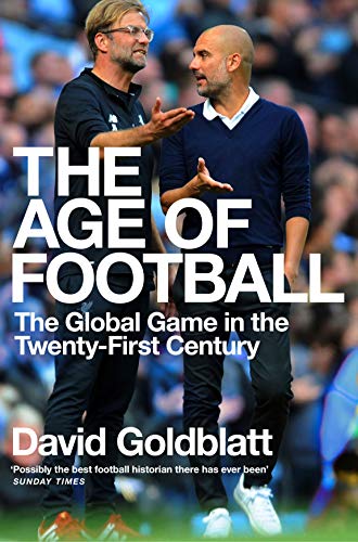 Télécharger The Age of Football: The Global Game in the Twenty-first Century PDF