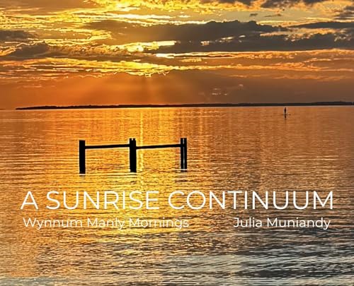A Sunrise Continuum: Wynnum Manly Mornings