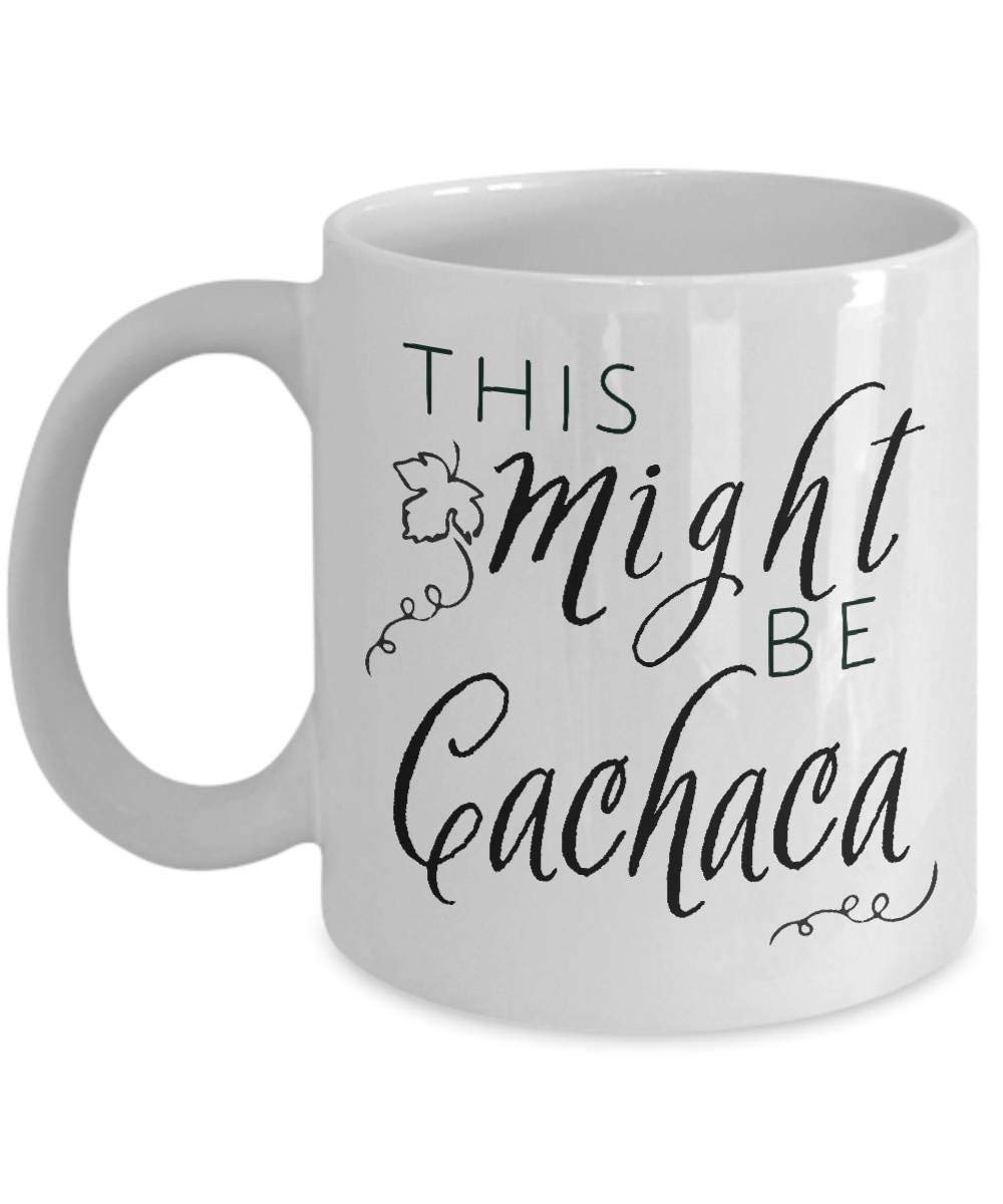 Bottle,زجاجة,بطری, This Might Be Cachaca Alcohol Mug Spirit Cup Rum Gift Gift f Cachaca Lover Brazilian White Present Wine Gift Idea Liqu Coffee Mug