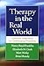 Therapy in the Real World: Effective Treatments for Challenging Problems