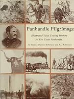 Panhandle Pilgrimage: Illustrated Tales Tracing History in the Texas Panhandle B006GCAV3C Book Cover