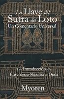 La Llave del Sutra del Loto: Una Introduccion a la Ensenanza Maxima del Buda 1539942147 Book Cover
