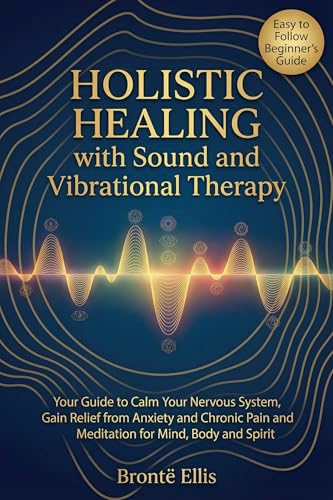 Holistic Healing with Sound and Vibrational Therapy