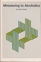 Ministering to Alcoholics B0007DOOIE Book Cover