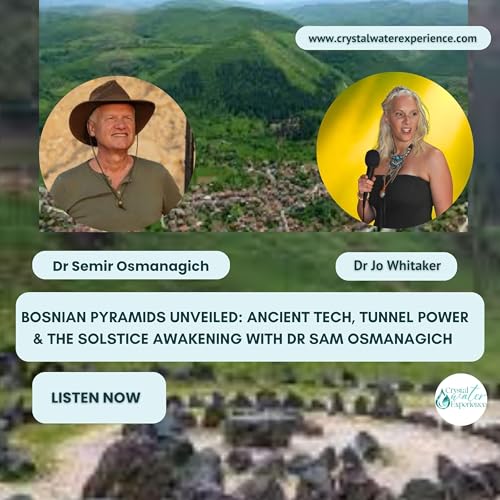 Bosnian Pyramids Unveiled: Ancient Tech, Tunnel Power & the Solstice with Dr Sam Osmanagich