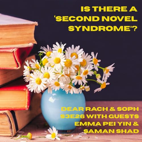 Is there a ‘second novel syndrome’? With guests Saman Shad and Emma Pei Yin cover art