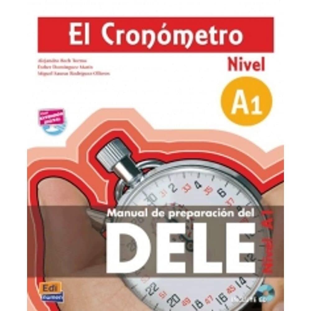 El Cronómetro A1 Libro del Alumno + CD: Manual de Preparación del Dele