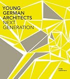 Young German Architects. Next Generation