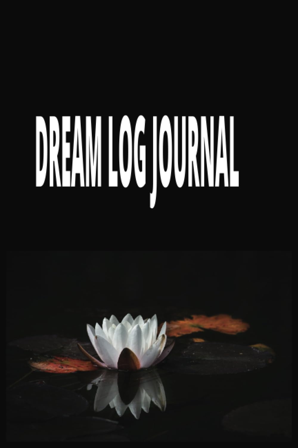 DREAM LOG JOURNAL: SWEET DREAMS
