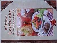 Kleine Geschenke aus Großmutters Küche 3867668175 Book Cover