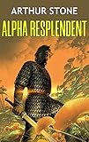 Alpha Resplendent (Alpha LitRPG Book 4)