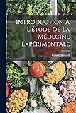  Introduction à l\'étude de la médecine expérimentale