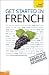 Get Started in French: A Teach Yourself Guide (TY: Language Guides)