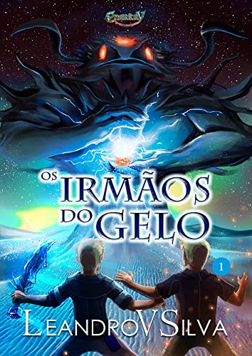 Os Irmãos do Gelo: Série Enerkry, Livro 1 - ., LeandroVSilva