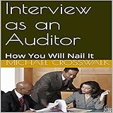  Interview as an Auditor: How You Will Nail It